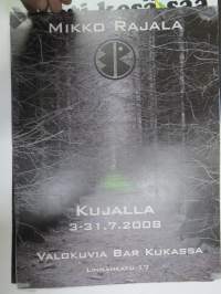 Kujalla - Valokuvia Mikko Rajala - Bar Kuka (Turku) -keikka- / näyttelyjuliste