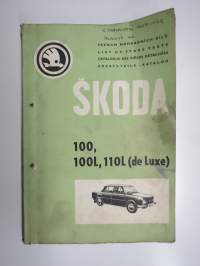 Skoda 100, 100L, 110L (de Luxe) 1970-1971 Seznam Nahradnich Dilu - List of Spare Parts - Catalogue des Åieces Détachees - Ersatzteile Katalog -varaosaluettelo
