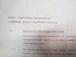 Partner R18T Uusi tyristorijärjestelmä -käyttöohje / selostus