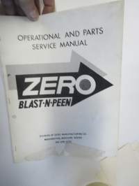Zero Blast-n-peen Operational and parts service manual -kuulapuhalluskone, käyttöohjekirja + varaosaluettelo + kytkentäkaavio + erillinen opaskirja suomeksi