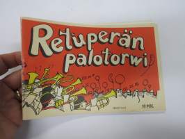 Retuperän palotorwi - Retuperän WBK Kulttuurijulkaisu -humoristinen opiskelijalehti