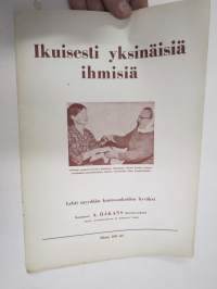 Ikuisesti yksinäisiä ihmisiä - Lehti, myydään kuurosokeiden hyväksi, koonnut A. Håkans (kuuro-sokea), Palosaari, Vaasa