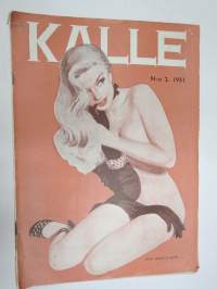 Kalle 1951 nr 2, Hukkaan mennyttä elämää - Helsingin ilotytöt osa 1, Mitä mieltä moniavioisuudesta?, Kallen tanssikoulu, Säilöökö avaruus kaiken?, Punainen sulka...