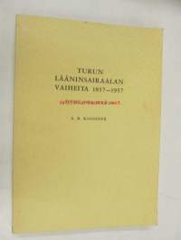 Turun lääninsairaalan vaiheita 1857-1957. Toiset sata vuotta