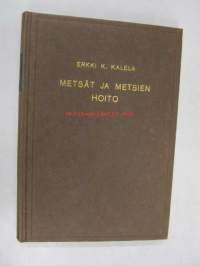 Metsät ja metsien hoito. Metsänhoidon alkeita