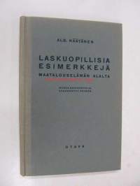 Laskuopillisia esimerkkejä maatalouselämän alalta