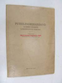 Puhelinohjesääntö Suomen sisäistä liikennettä varten (Antanut posti- ja lennätinhallitus 1939)