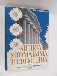 Suuria suomalaisia tiedemiehiä. Luonnontieteet