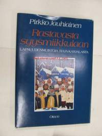 Rastavasta syysmiikkulaan - Lapsuudenmuistoja Raja-Karjalasta