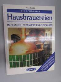 Hausbrauereien in Franken, Altbayern und Schwaben