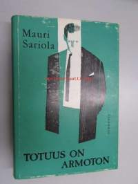 Totuus on armoton