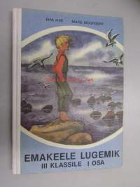 Emakeele lugemik III klassile I. osa (vironkielinen oppikirja)