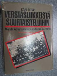 Verstasliikkeistä suurtaisteluihin. Metalli 49:n historia vuosilta 1894-1930 [Turku]
