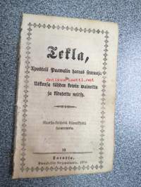Tekla, Apostoli Paawalin harras seuraaja ja  Uskonsa tähden kowin wainottu ja kidutettu neitsy. Ruotsin-kielisestä käännöksestä suomennettu (Turku 1856)