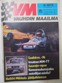 Vauhdin maailma 1975 nr 8 -mm. Imatran MM-TT, Suurajo-opas, Saabit m.-76, Kansanedustajatko autoilijan asialla?