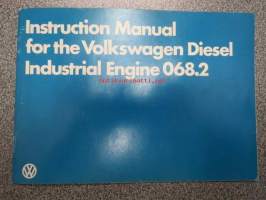 Volkswagen Diesel Industrial Engine 068.2 Instruction Manual -teollisuusmoottorin käyttöohjekirja englanniksi