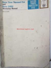 British Leyland Rover Three Thousand Five and Rover 3500S Workshop Manual Part no. 606495 - Korjauskäsikirja, Katso tarkemmat mallit ja sisällysluettelo kuvista